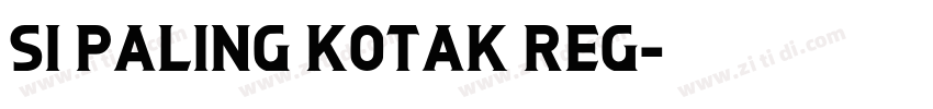 Si Paling Kotak Reg字体转换